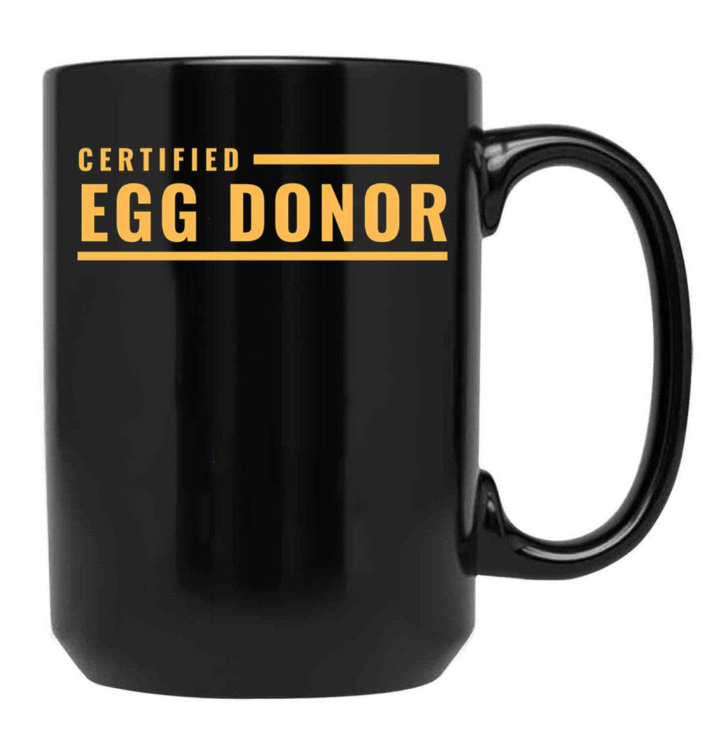 Certified Egg Donor Black Coffee Mug, Gift Coffee Mug