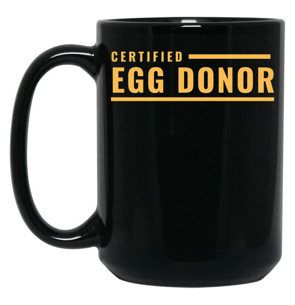 Certified Egg Donor Black Coffee Mug, Gift Coffee Mug