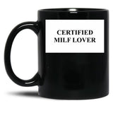 Certified Milf Lover Black Coffee Mug, Gift Coffee Mug - Black
