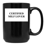 Certified Milf Lover Black Coffee Mug, Gift Coffee Mug