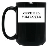 Certified Milf Lover Black Coffee Mug, Gift Coffee Mug