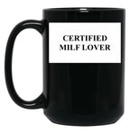 Certified Milf Lover Black Coffee Mug, Gift Coffee Mug