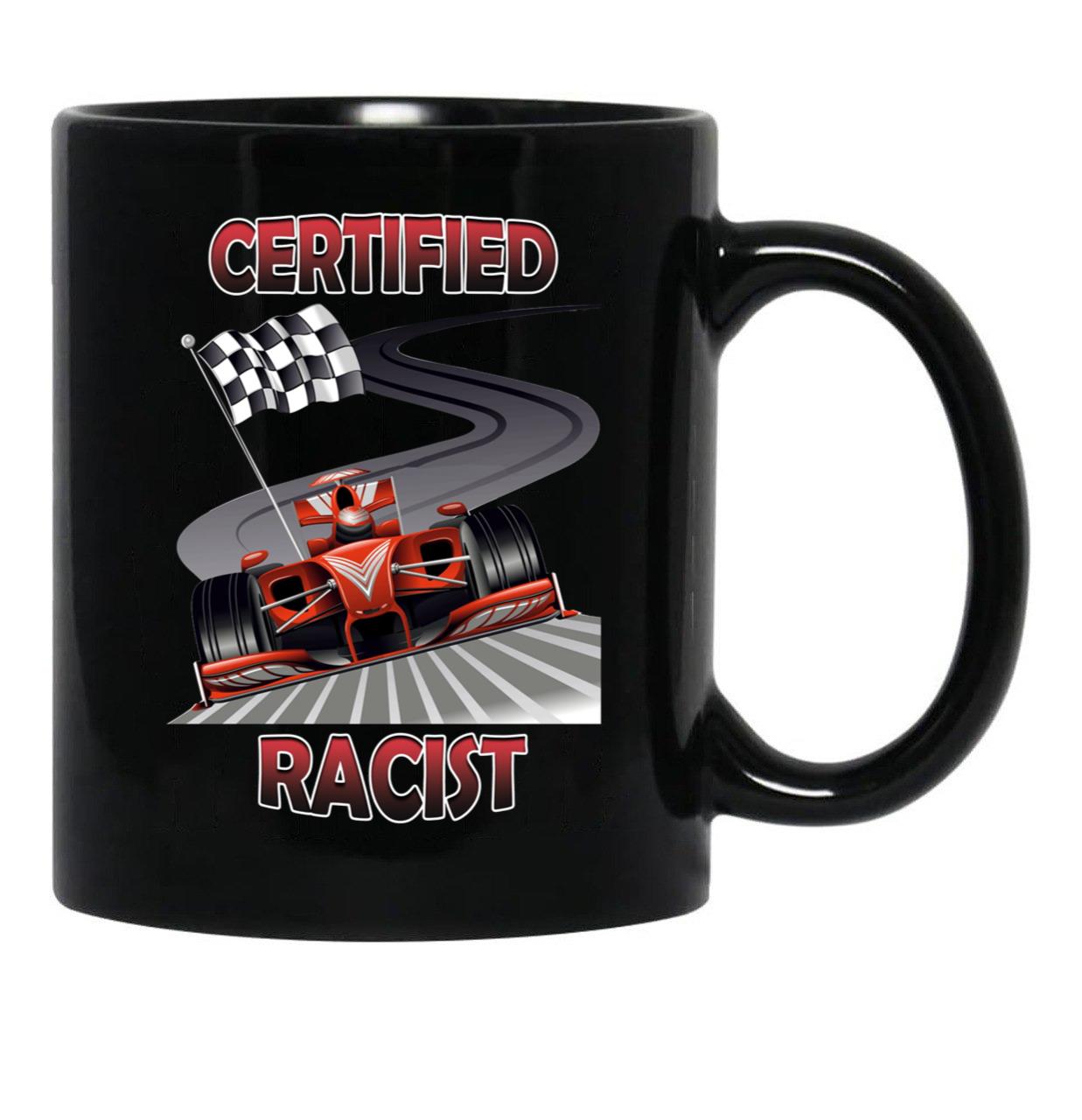 Certified Racist (2) Black Coffee Mug, Gift Coffee Mug - Black