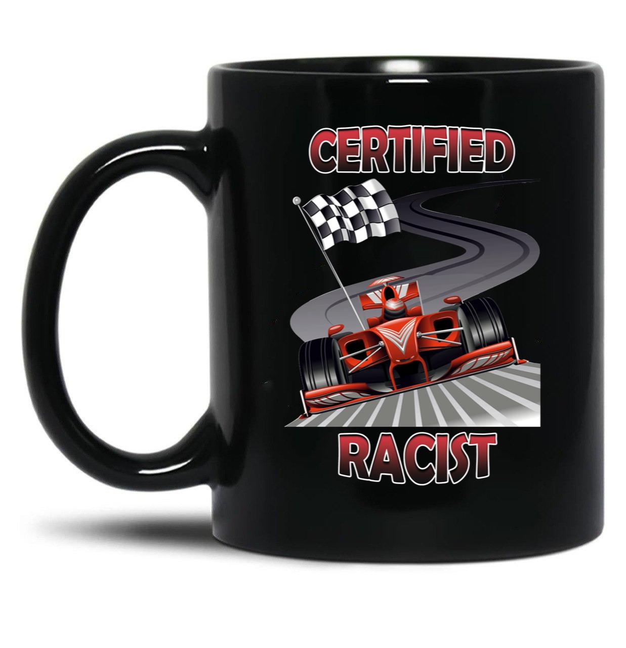 Certified Racist (2) Black Coffee Mug, Gift Coffee Mug