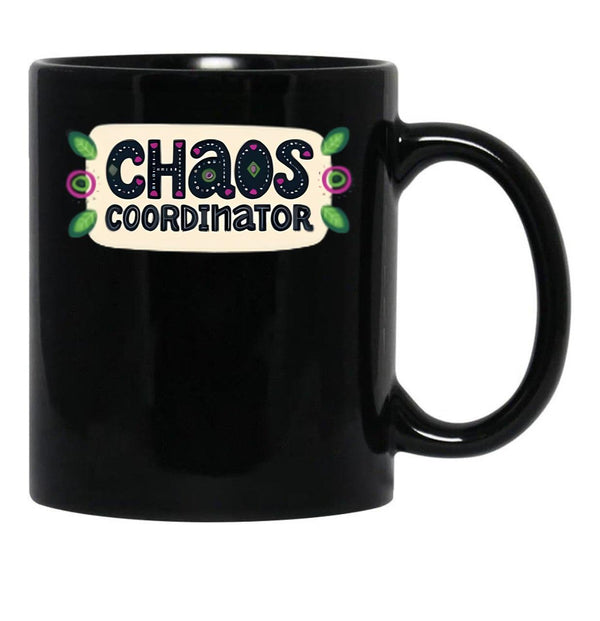 Chaos Coordinator Funny Mom Teacher And Nurse Shirt Black Coffee Mug, Gift Coffee Mug - Black