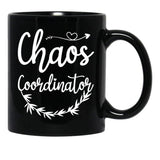 Chaos Coordinator Mom Funny Chaos Coordinator Mom Black Coffee Mug, Gift Coffee Mug - Black