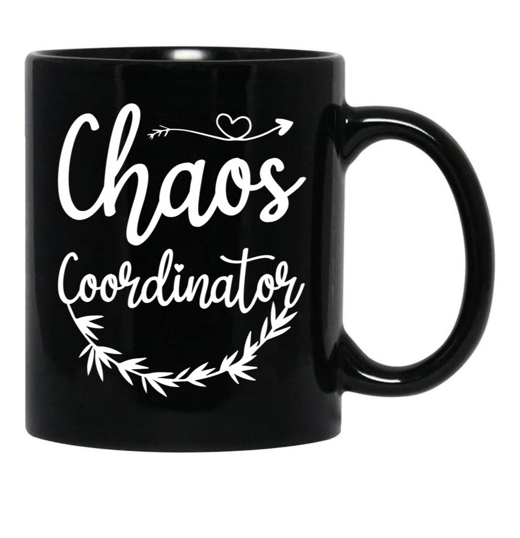 Chaos Coordinator Mom Funny Chaos Coordinator Mom Black Coffee Mug, Gift Coffee Mug - Black