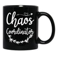 Chaos Coordinator Mom Funny Chaos Coordinator Mom Black Coffee Mug, Gift Coffee Mug - Black