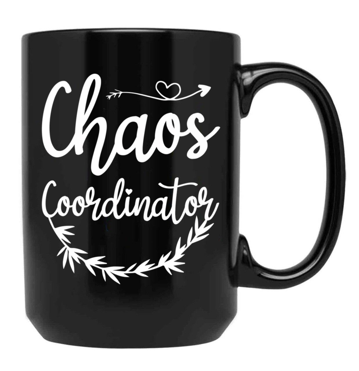 Chaos Coordinator Mom Funny Chaos Coordinator Mom Black Coffee Mug, Gift Coffee Mug