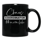 Chaos Coordinator Mom Life Black Coffee Mug, Gift Coffee Mug - Black