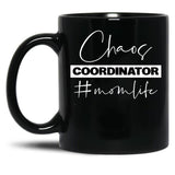 Chaos Coordinator Mom Life Black Coffee Mug, Gift Coffee Mug - Black