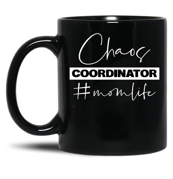 Chaos Coordinator Mom Life Black Coffee Mug, Gift Coffee Mug - Black