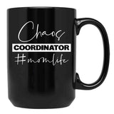 Chaos Coordinator Mom Life Black Coffee Mug, Gift Coffee Mug