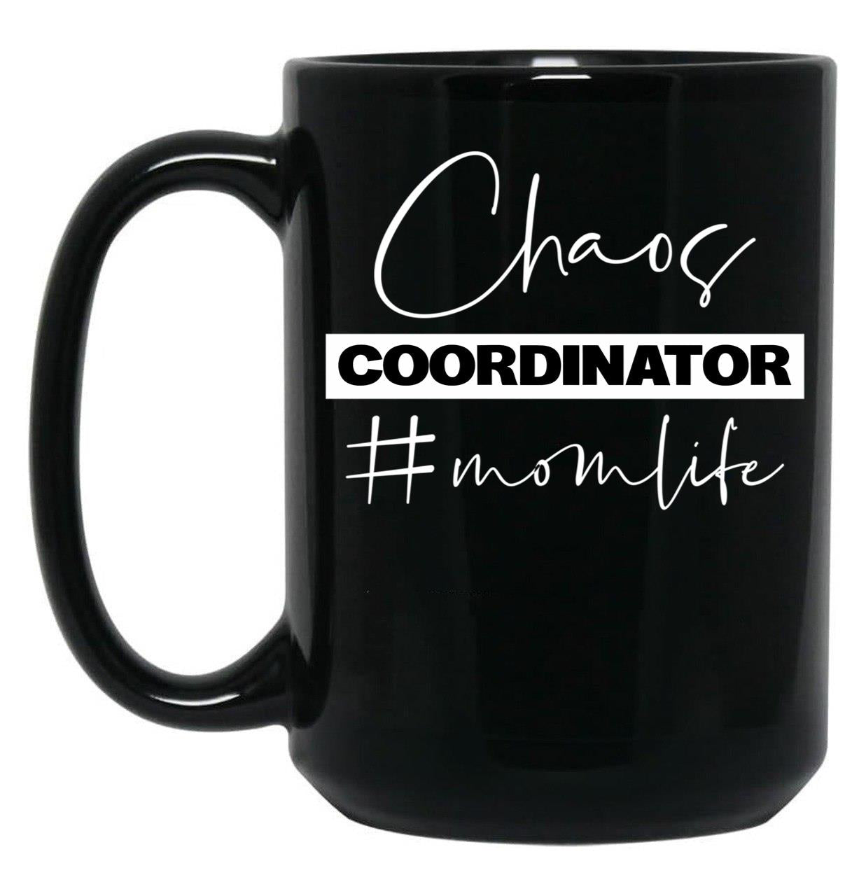 Chaos Coordinator Mom Life Black Coffee Mug, Gift Coffee Mug