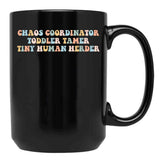 Chaos Coordinator Toddle Tamer Tiny Human Herder Homeschool Black Coffee Mug, Gift Coffee Mug