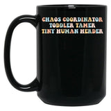 Chaos Coordinator Toddle Tamer Tiny Human Herder Homeschool Black Coffee Mug, Gift Coffee Mug