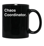 Chaos Coordinator (5) Black Coffee Mug, Gift Coffee Mug - Black
