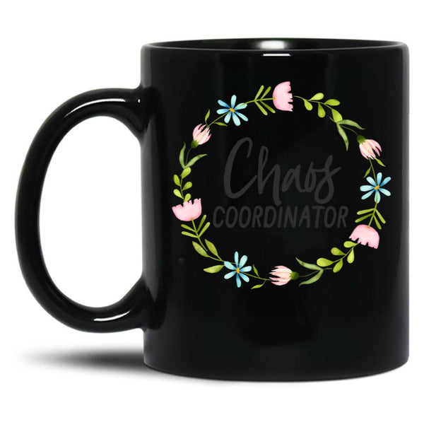 Chaos Coordinator (6) Black Coffee Mug, Gift Coffee Mug - Black