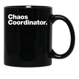 Chaos Coordinator Black Coffee Mug, Gift Coffee Mug - Black