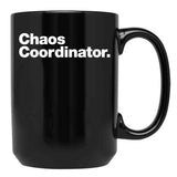 Chaos Coordinator Black Coffee Mug, Gift Coffee Mug