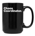 Chaos Coordinator Black Coffee Mug, Gift Coffee Mug