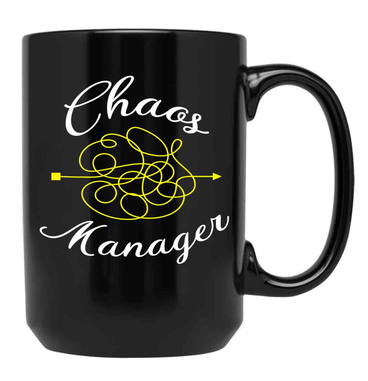 Chaos Manager - Funny Gift Black Coffee Mug, Gift Coffee Mug