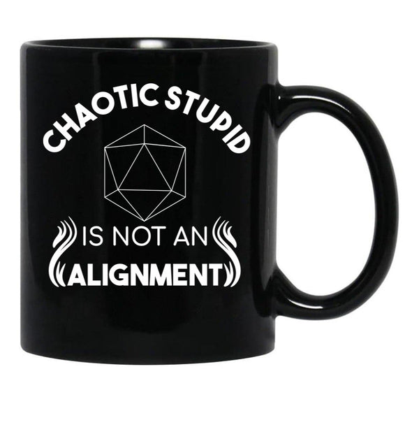 Chaotic Stupid Is Not An Alignment Black Coffee Mug, Gift Coffee Mug - Black