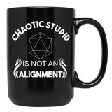 Chaotic Stupid Is Not An Alignment Black Coffee Mug, Gift Coffee Mug