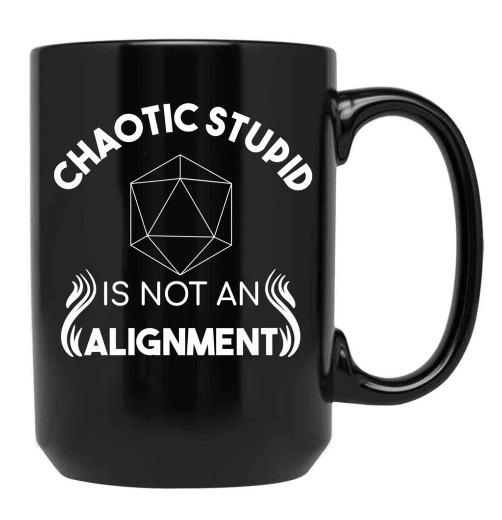 Chaotic Stupid Is Not An Alignment Black Coffee Mug, Gift Coffee Mug