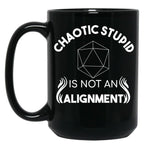 Chaotic Stupid Is Not An Alignment Black Coffee Mug, Gift Coffee Mug
