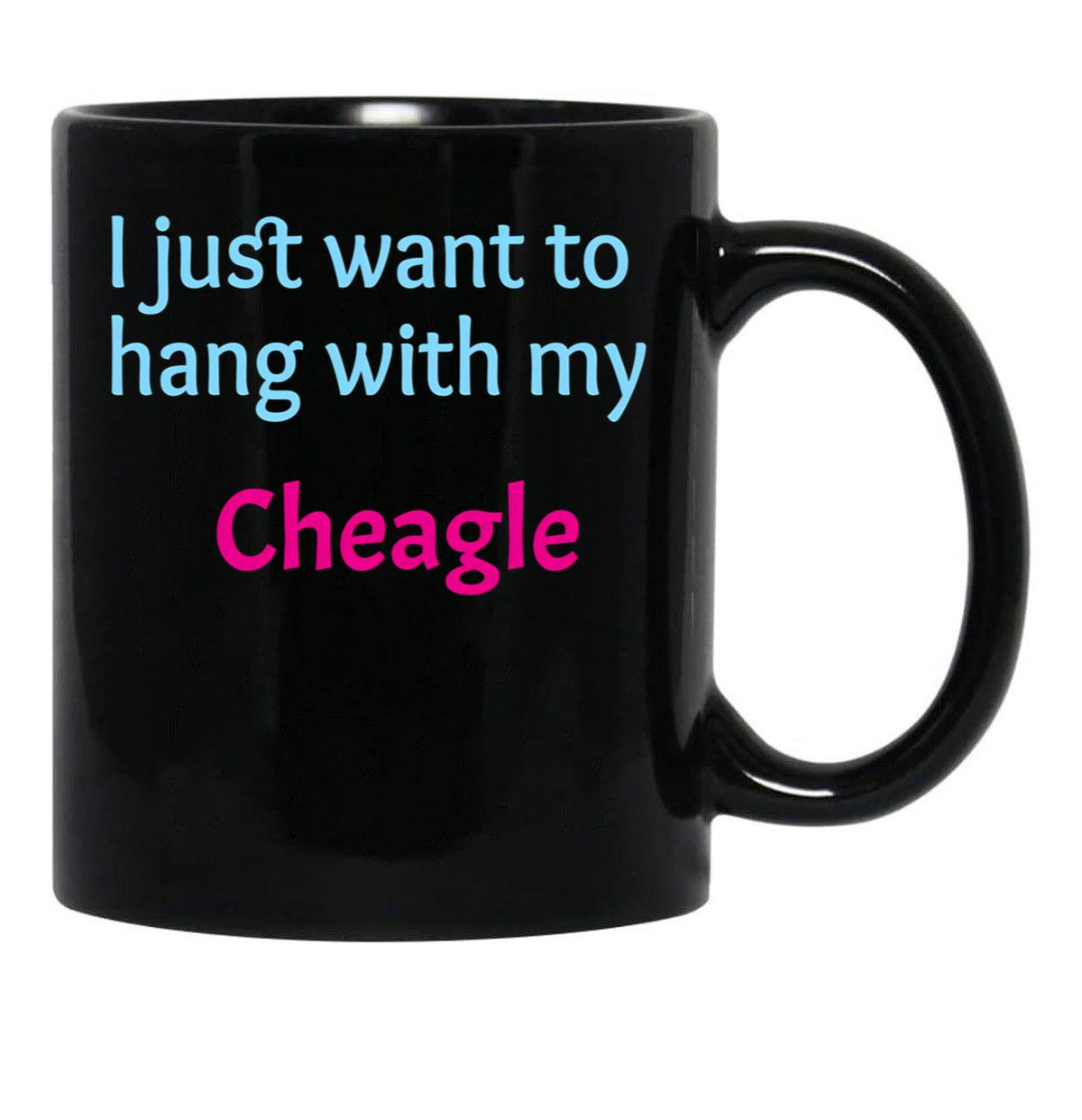 Cheagle I Just Want To Hang With My Chabrador Black Coffee Mug, Gift Coffee Mug - Black
