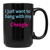 Cheagle I Just Want To Hang With My Chabrador Black Coffee Mug, Gift Coffee Mug