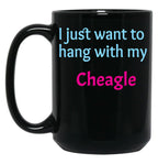 Cheagle I Just Want To Hang With My Chabrador Black Coffee Mug, Gift Coffee Mug