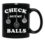 Check Out My Balls T-Shirt Christmas Funny Santa Black Coffee Mug, Gift Coffee Mug - Black