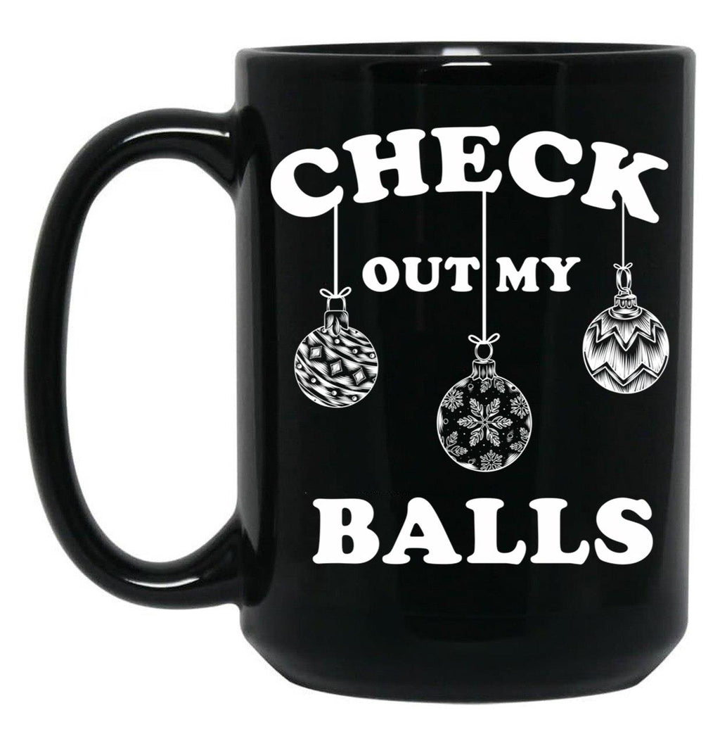 Check Out My Balls T-Shirt Christmas Funny Santa Black Coffee Mug, Gift Coffee Mug
