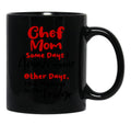 Chef Mom Some Days I Amaze Myself Other Days I Put My Keys In The Fridge Mothers Day Birthday Cooking Chef Black Coffee Mug, Gift Coffee Mug - Black