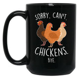 Chickens Sorry Can'T Bye Black Coffee Mug, Gift Coffee Mug