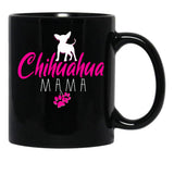 Chihuahua Mama Funny Chihuahua Mom Gift Black Coffee Mug, Gift Coffee Mug - Black