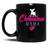 Chihuahua Mama Funny Chihuahua Mom Gift Black Coffee Mug, Gift Coffee Mug - Black
