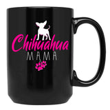 Chihuahua Mama Funny Chihuahua Mom Gift Black Coffee Mug, Gift Coffee Mug