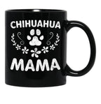 Chihuahua Mama Shirt Chihuahua Mom Funny Dog Mom Gift Black Coffee Mug, Gift Coffee Mug - Black