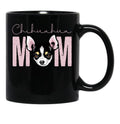 Chihuahua Mom Dog Mom Shirt Gift Idea For Chihuahua Owner Slim Fit T-Shirt Black Coffee Mug, Gift Coffee Mug - Black