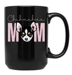 Chihuahua Mom Dog Mom Shirt Gift Idea For Chihuahua Owner Slim Fit T-Shirt Black Coffee Mug, Gift Coffee Mug