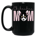Chihuahua Mom Dog Mom Shirt Gift Idea For Chihuahua Owner Slim Fit T-Shirt Black Coffee Mug, Gift Coffee Mug
