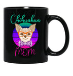 Chihuahua Mom Funny Cute Women Dog Lover Black Coffee Mug, Gift Coffee Mug - Black