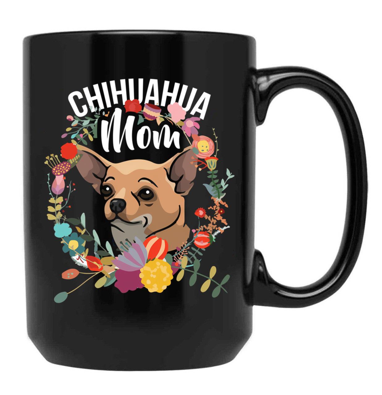 Chihuahua Mom Funny Dog Mama Black Coffee Mug, Gift Coffee Mug
