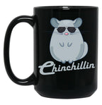 Chinchillin Shirt Funny Chinchilla Lovers Black Coffee Mug, Gift Coffee Mug