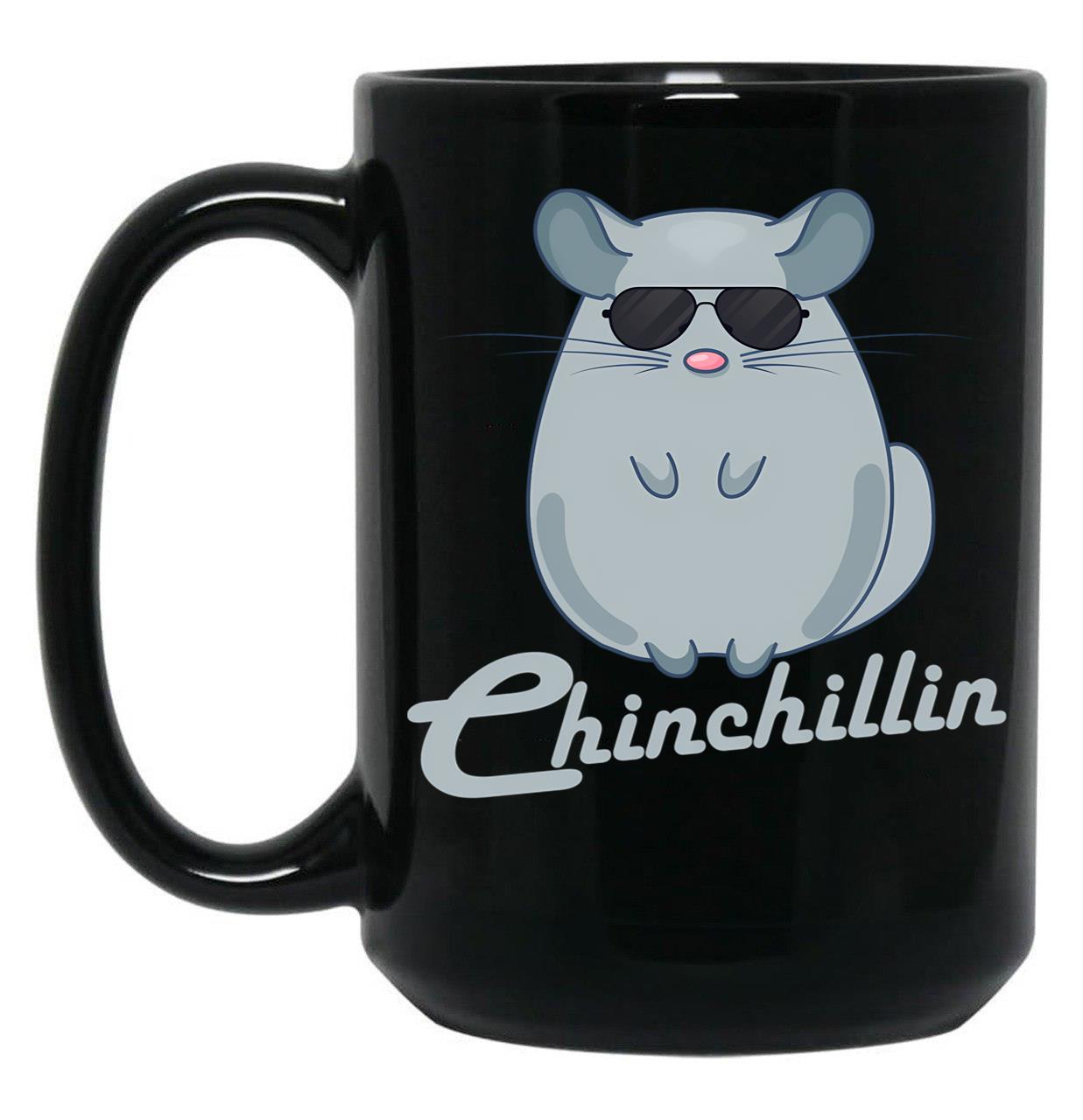 Chinchillin Shirt Funny Chinchilla Lovers Black Coffee Mug, Gift Coffee Mug