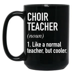 Choir Teacher Defined Black Coffee Mug, Gift Coffee Mug