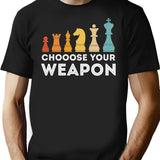 Choose Your Weapon Chess T-Shirt for Men & Women, T-Shirts Graphic Tee - Black